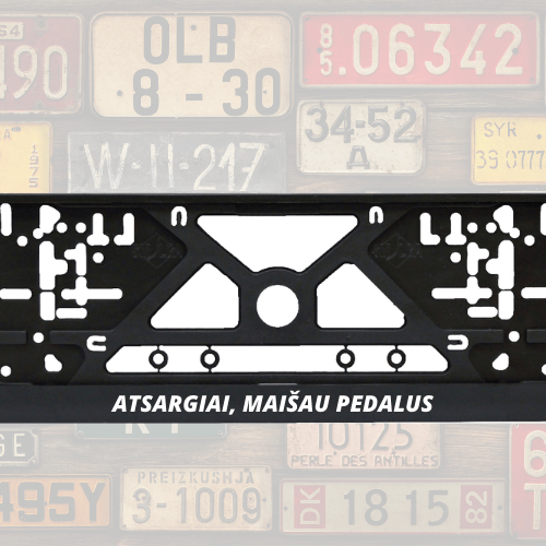 Valstybinių numerių rėmeliai ATSARGIAI, MAIŠAU PEDALUS