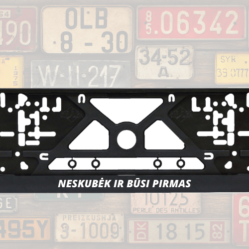 Valstybinių numerių rėmeliai NESKUBĖK IR BŪSI PIRMAS