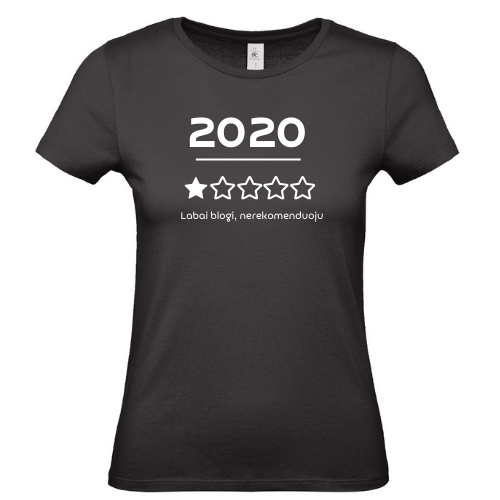 Moteriški Kalėdiniai marškinėliai 2020 labai blogi, nerekomenduoju