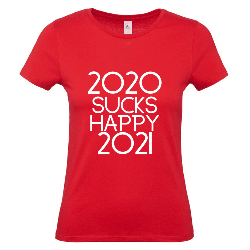 Moteriški Kalėdiniai marškinėliai 2020 sucks, happy 2021