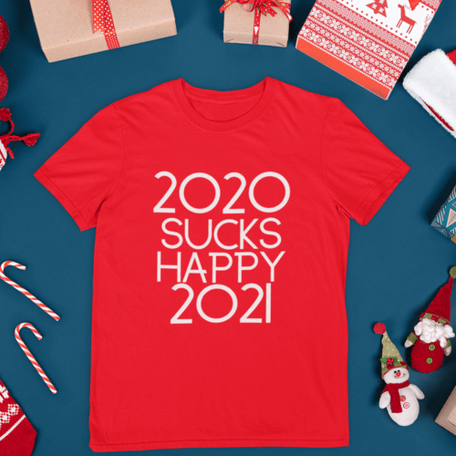 Kalėdiniai marškinėliai 2020 sucks, happy 2021