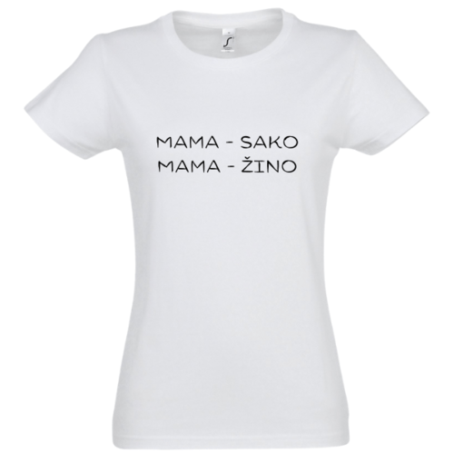 Marškinėliai moterims su užrašu: Mama sako, mama žino, balti