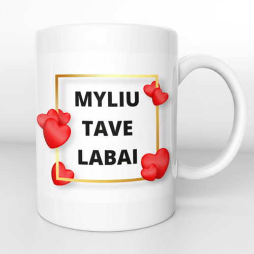 Puodelis Myliu tave labai su rėmeliu